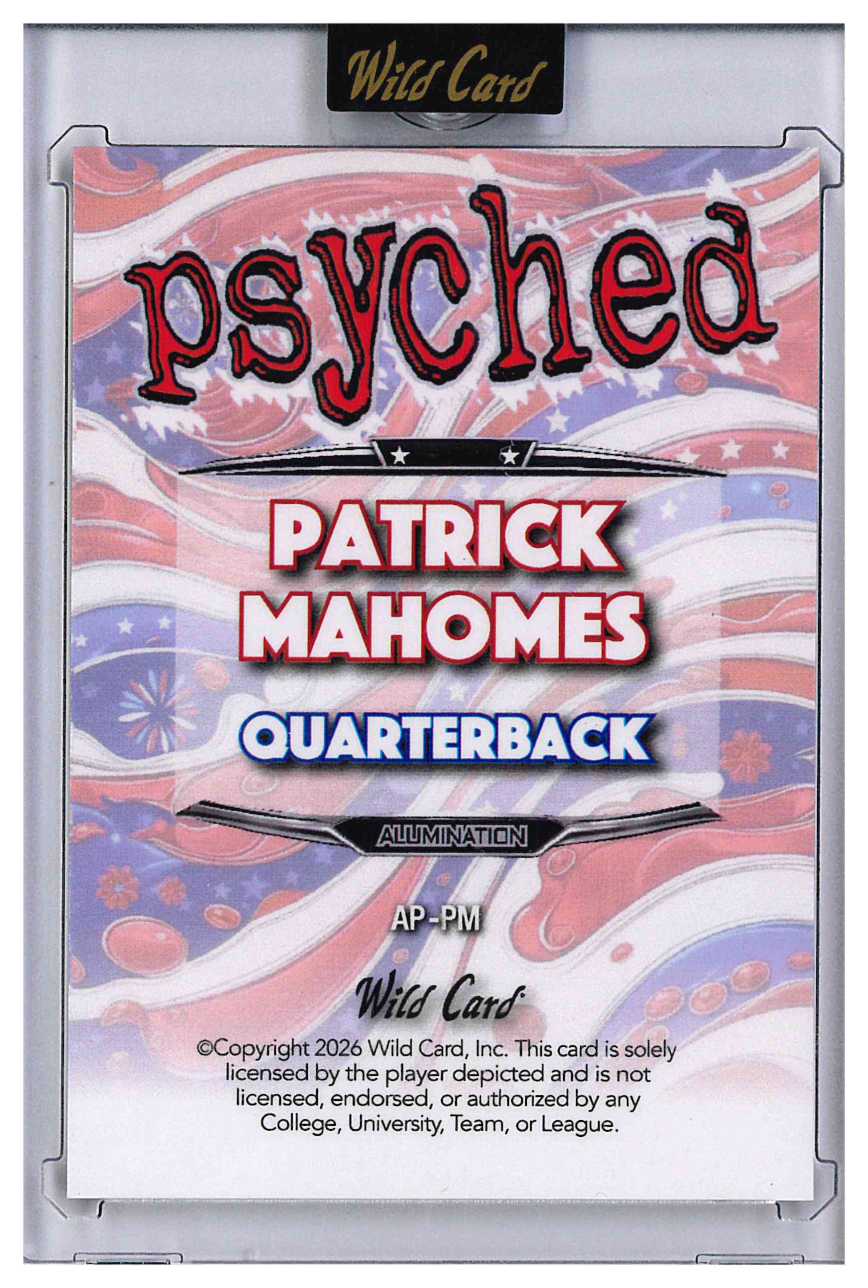 2026 Wild Card Patrick Mahomes Psyched Alumination /4 AP-PM, reverse